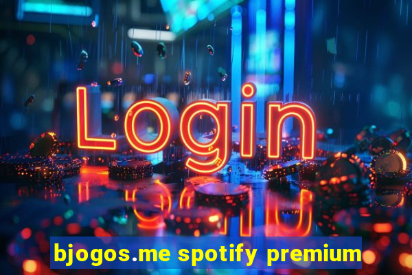 bjogos.me spotify premium